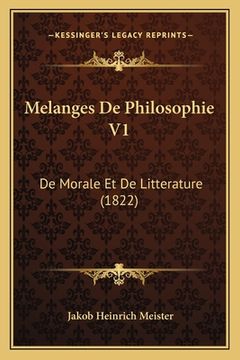 portada Melanges De Philosophie V1: De Morale Et De Litterature (1822) (en Francés)