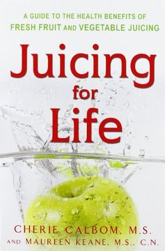 portada Juicing for Life: Guide to the Health Benefits of Fresh Fruit and Vegetable Juicing (en Inglés)