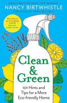 portada Clean & Green: 101 Hints and Tips for a More Eco-Friendly Home (en Inglés)