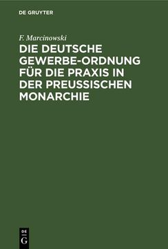 portada Die Deutsche Gewerbe-Ordnung für die Praxis in der Preussischen Monarchie (en Alemán)
