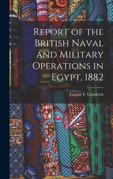 portada Report of the British Naval and Military Operations in Egypt, 1882 (en Inglés)