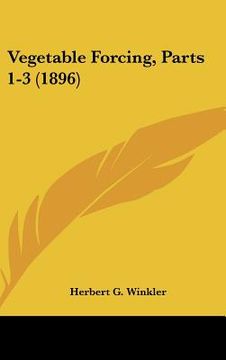 portada vegetable forcing, parts 1-3 (1896) (in English)