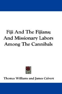portada fiji and the fijians; and missionary labors among the cannibals