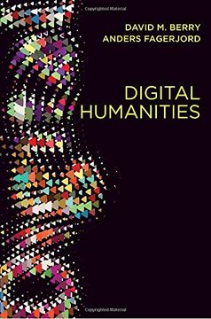 portada Digital Humanities: Knowledge and Critique in a Digital Age