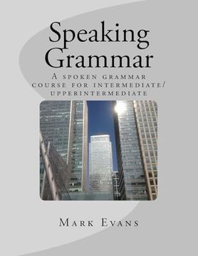 portada Speaking Grammar: A Spoken Grammar Course for Intermediate (en Inglés)