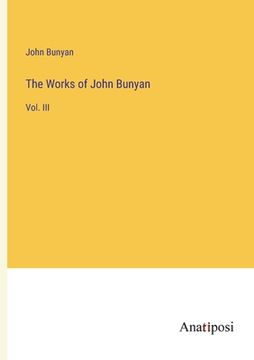 portada The Works of John Bunyan: Vol. III