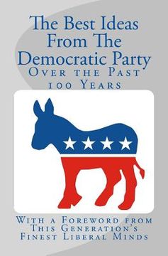 portada The Best Ideas From The Democratic Party Over the Past 100 Years (in English)