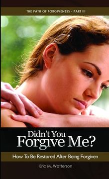 portada Didn't You Forgive Me? How to Be Restored After Being Forgiven (en Inglés)