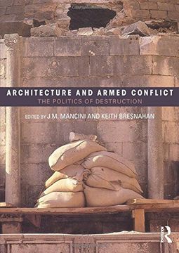 portada Architecture and Armed Conflict: The Politics of Destruction