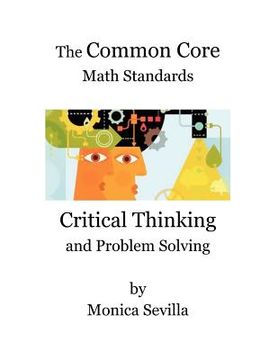 portada the common core math standards: critical thinking and problem solving (en Inglés)