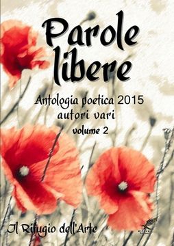 portada Parole libere (antologia poetica 2015) volume 2 (in Italian)