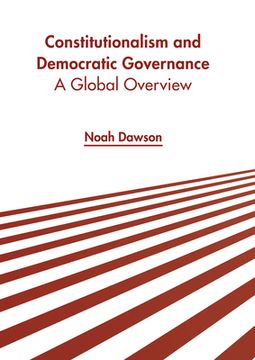 portada Constitutionalism and Democratic Governance: A Global Overview (en Inglés)