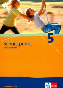 portada Schnittpunkt Mathematik - Ausgabe für Rheinland-Pfalz. Neubearbeitung: Schnittpunkt 5. Schülerbuch. Rheinland-Pfalz. Mathematik für Realschulen (en Alemán)