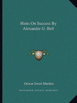 portada hints on success by alexander g. bell (en Inglés)