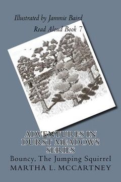 portada Adventures In Durst Meadows: Bouncy, The Jumping Squirrel (en Inglés)