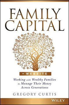 portada Family Capital: Working with Wealthy Families to Manage Their Money Across Generations (in English)