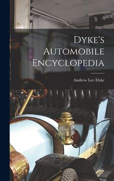 portada Dyke's Automobile Encyclopedia (en Inglés)
