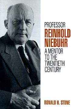 portada professor reinhold niebuhr: a mentor to the twentieth century (in English)