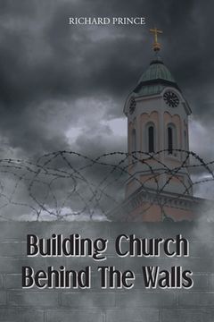 portada Building Church Behind the Walls (en Inglés)