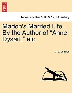 portada marion's married life. by the author of "anne dysart," etc. (en Inglés)