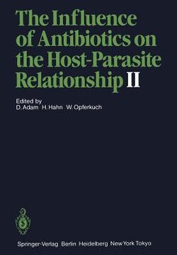 portada the influence of antibiotics on the host-parasite relationship ii (en Inglés)