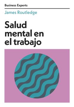 portada Salud Mental En El Trabajo (Mental Health at Work Business Experts Spanish Edition)