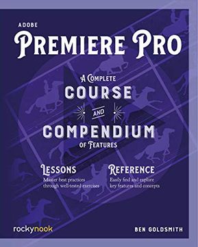 portada Adobe Premiere Pro: A Complete Course and Compendium of Features (en Inglés)