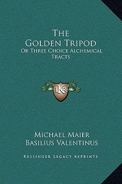 portada the golden tripod: or three choice alchemical tracts