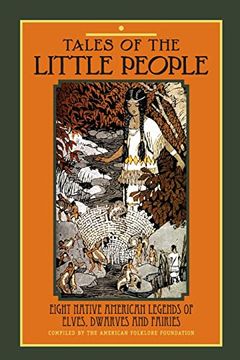 portada Tales of the Little People: Eight Native American Legends of Elves, Dwarves and Fairies (en Inglés)