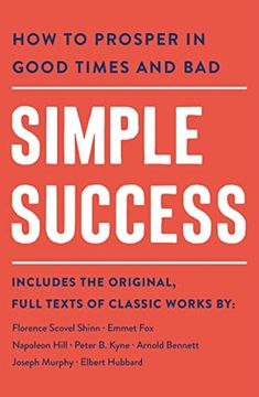 portada Simple Success: How to Prosper in Good Times and bad (Simple Success Guides) (en Inglés)