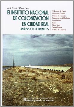 portada Instituto Nacional de Colonización en Ciudad Real,El (in Spanish)