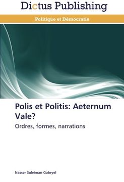 portada Polis et Politis: Aeternum Vale?: Ordres, formes, narrations