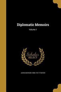 portada Diplomatic Memoirs; Volume 1 (in English)