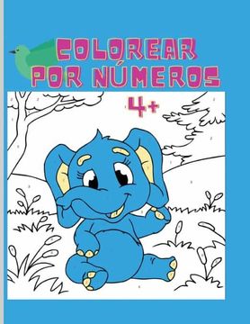 portada Colorear por Números: Increíble Libro Para Colorear por Números | Horas de Diversión Coloreando de Fácil a Difícil (in Spanish)