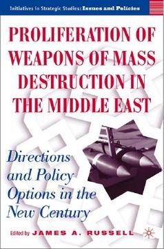 portada proliferation of weapons of mass destruction in the middle east: directions and policy options in the new century (en Inglés)