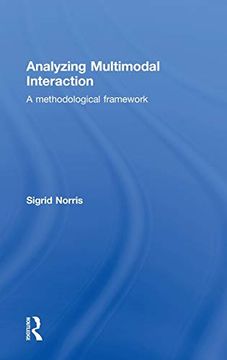 portada Analyzing Multimodal Interaction: A Methodological Framework (en Inglés)