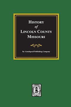 portada Lincoln County, Missouri, History of. (en Inglés)