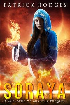 portada Soraya: A Wielders of Arantha Prequel