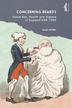 portada Concerning Beards: Facial Hair, Health and Practice in England 1650-1900 (Facialities: Interdisciplinary Approaches to the Human Face) (in English)