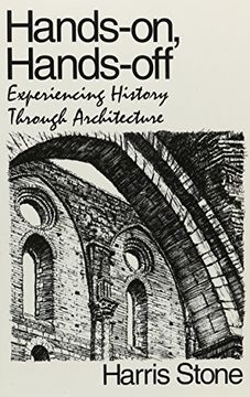 portada Hands-On, Hands-Off: Experiencing History Through Architecture (en Inglés)