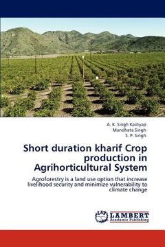 portada short duration kharif crop production in agrihorticultural system (en Inglés)