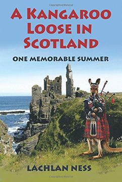 portada A Kangaroo Loose in Scotland: One Memorable Summer (en Inglés)