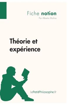 portada Théorie et expérience (Fiche notion): LePetitPhilosophe.fr - Comprendre la philosophie (in French)