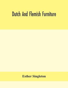 portada Dutch and Flemish furniture (in English)