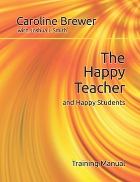 portada The Happy Teacher and Happy Students (en Inglés)