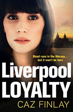 portada Liverpool Loyalty: The Most Gripping and Gritty Crime Thriller set in Liverpool With Shocking Twists, the Best of 2021! Book 4 (Bad Blood) 