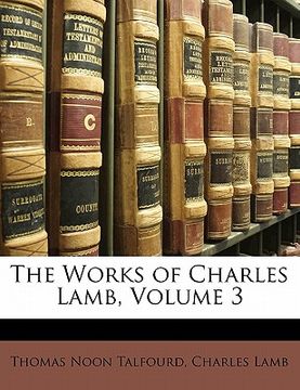 portada the works of charles lamb, volume 3 (in English)
