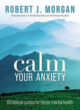 portada Calm Your Anxiety: 60 Biblical Quotes for Better Mental Health (en Inglés)