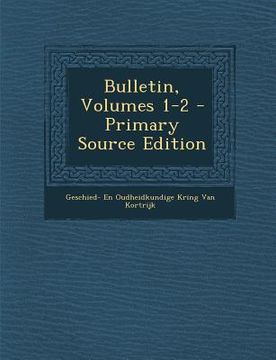 portada Bulletin, Volumes 1-2 - Primary Source Edition