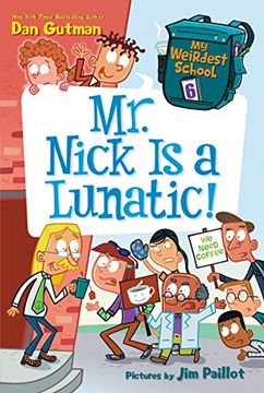 portada My Weirdest School #6: Mr. Nick Is a Lunatic! (en Inglés)